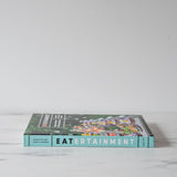 "Eatertainment: Recipes And Ideas For Effortless Entertaining" by Sebastien Centner & Sheila Centner - Rug & Weave