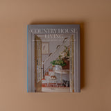 "Country House Living: Celebrating the Beauty of Life at Home" by Nora Murphy