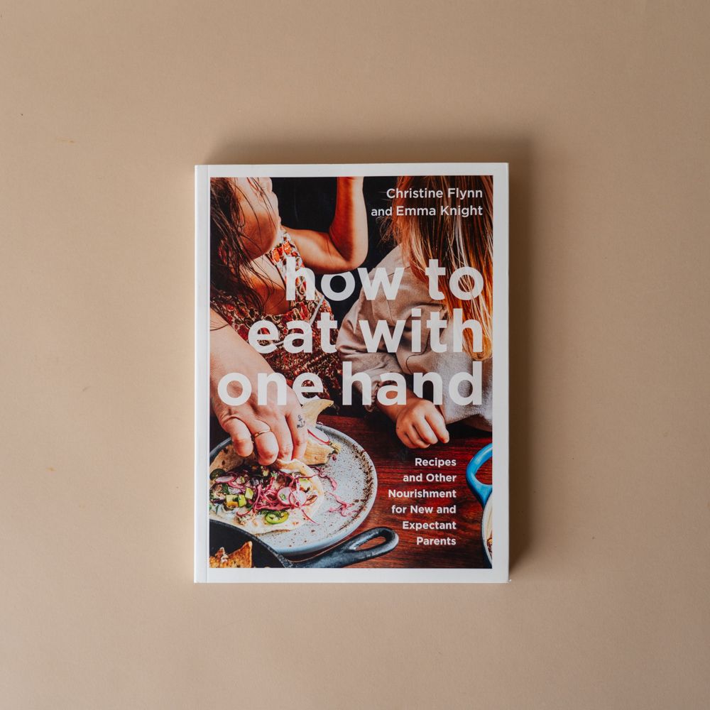 "How To Eat With One Hand" by Christine Flynn & Emma Knight BOOKS - cookbook Penguin Random House