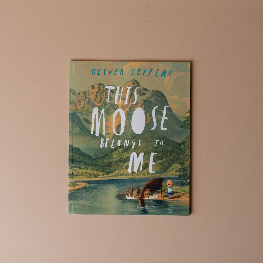 "This Moose Belongs To Me" by Oliver Jeffers FINNBIRD - book Raincoast Books